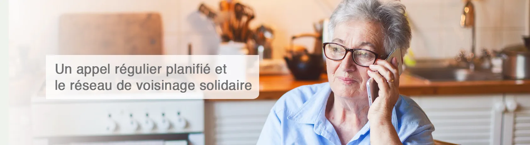Un appel régulier planifié et le réseau de solidarité voisinage