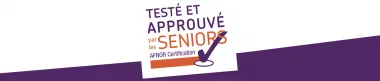 Un label «Testé et approuvé par les seniors»